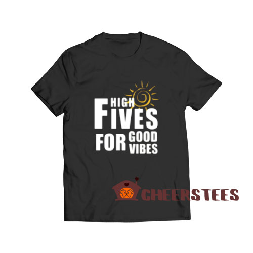 High Fives For Good Vibes T-Shirt