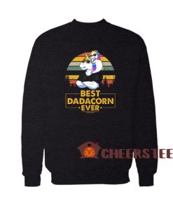 Unicorn Best Dadacorn Ever Sweatshirt