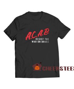 Acab Dare Logo T-Shirt Resist The War On Drugs Size S - 3XL