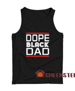 Dope Black Dad Tank Top