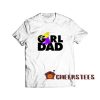 Girl Dad Dunking T-Shirt Tribute S-3XL