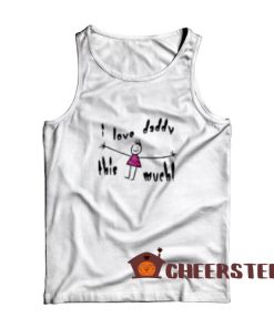 I Love Daddy This Much Tank Top New Fathers Day Size S - 2XL