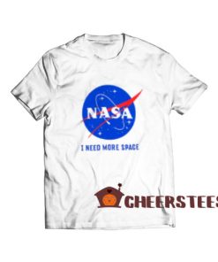 I Need More Space T-Shirt Nasa Logo S - 3XL