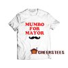 Mumbo For Mayor T-Shirt