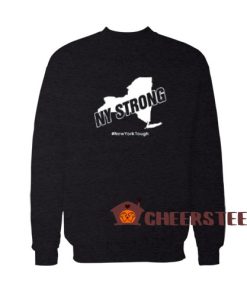 New York Strong Sweatshirt New York Tough Size S-3XL