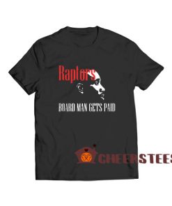 Raptors Board Man Gets Paid T-Shirt