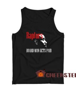 Raptors Board Man Gets Paid Tank Top