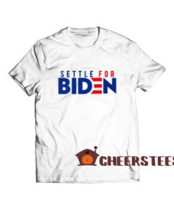 Settle For Biden T-Shirt Joe Biden 2020 S-3XL