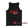 DARE Drugs are Really Excellent Tank Top Funny Humor Size S-2XL