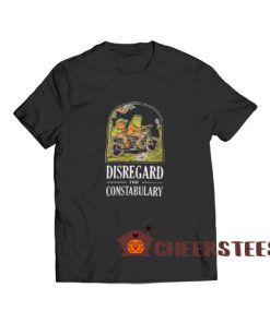 Disregard The Constabulary T-Shirt Defund The Police Size S-3XL
