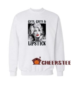 Dolly Parton Lipstick Sweatshirt Guts Grit And Lipstick Size S-3XL