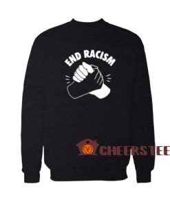 End Racism Promote Racial Tolerance Sweatshirt Size S-3XL