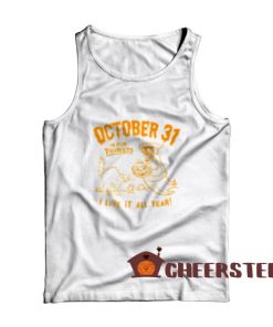 Happy October 31st is For Tourists Tank Top Size S-2XL