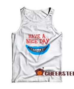 Have a Nice Day Boys Tank Top For Men And Women Size S-2XL