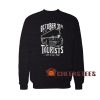 October 31st Is For Tourist Sweatshirt I Live It All Year Size S-3XL