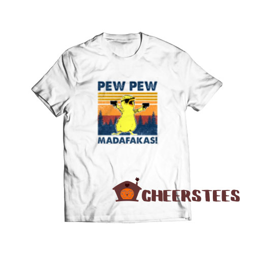 Pew Pew Madafakas T-Shirt For Men And Women S-3XL