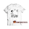 Shoot Hoops Not People T-Shirt For Men And Women Size S-3XL