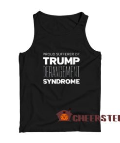 Trump Derangement Syndrome Tank Top Size S-2XL