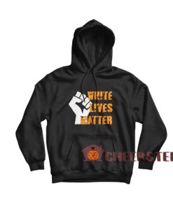 White Lives Matter Strong Hand Hoodie Size S-3XL