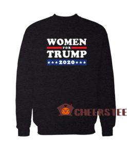Women For Trump 2020 Sweatshirt Size S-3XL