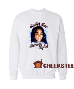 Justice for Breonna Taylor Sweatshirt Say Her Name For Unisex