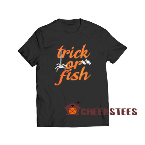 Trick or Fish Halloween T-Shirt For Men And Women