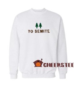 Yo Semite Tree Sweatshirt For Men And Women For Unisex