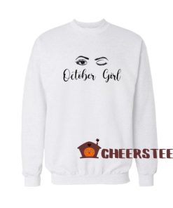 Eye October Girl Sweatshirt Blink Eyes SVG For Unisex