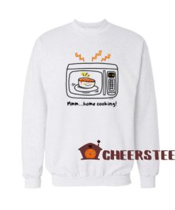 Microwave Home Cooking Sweatshirt For Men And Women For Unisex