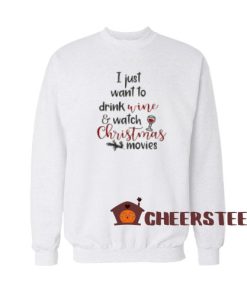 Wine and Christmas Sweatshirt Movies For Unisex