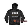 2020 Very Bad Hoodie Would Not Recommend 2020 For Unisex