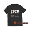 2020 Very Bad T-Shirt Would Not Recommend 2020