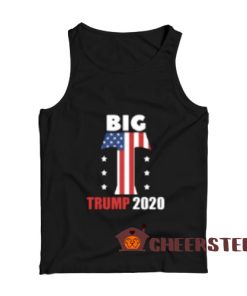 Big T Trump 2020 Tank Top Donald Trump For Unisex