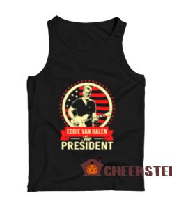 Eddie Van Halen Tank Top For President For Unisex