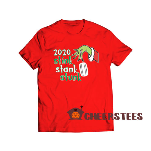 2020 Stink Stank Stunk T-Shirt Grinch Mask Size S-3XL