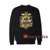 2021 Happy New Year Sweatshirt Show Me You Can Do Better For Unisex