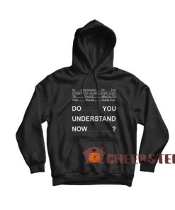 Do You Understand Now Hoodie Essential For Unisex