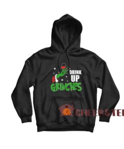 Drink Up Grinches Hoodie Drinking Wine Grinch For Unisex