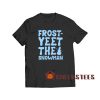 Frost Yeet The Snowman T-Shirt Parody Size S-3XL