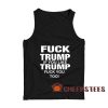 Fuck Trump If You Like Tank Top Trump Fuck You For Unisex