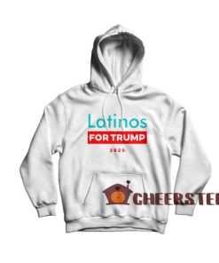 Latinos For Trump Hoodie Trump 2020 For Unisex