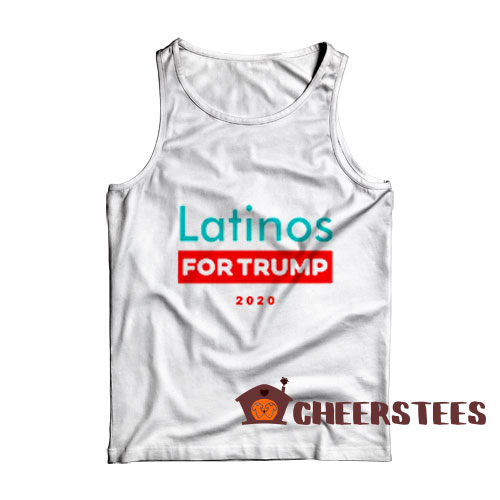 Latinos For Trump Tank Top Trump 2020 For Unisex