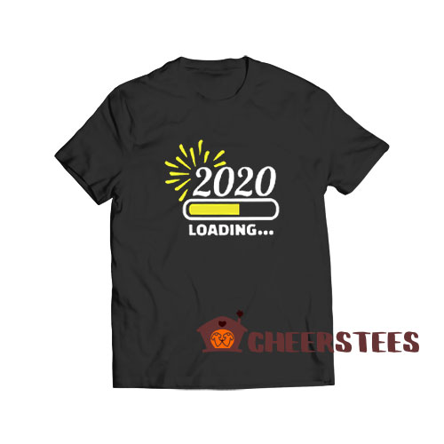 Party 2020 Loading T-Shirt Happy New Year Size S-3XL