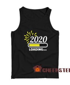 Party 2020 Loading Tank Top Happy New Year Size S-2XL