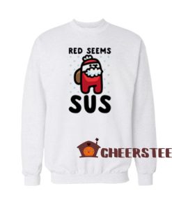 Red Seems Sus Santa Sweatshirt Parody Size S-3XL