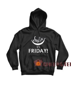 Smile It’s Friday Hoodie Black Friday Size S-3XL