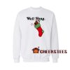 Sock Gift Well Hung Sweatshirt Christmas Size S-3XL