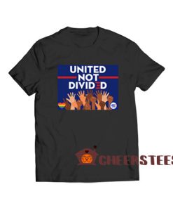 United Not Divided Biden T-Shirt Joe Biden 2020