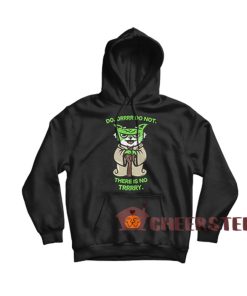 Do-Or-Do-Not-There-Is-No-Try-Yoda-Hoodie