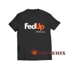Fed-Up-With-Excess-T-Shirt